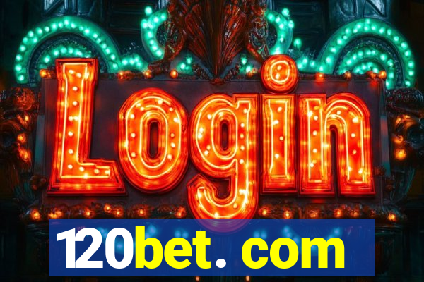 120bet. com